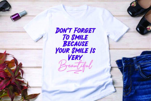 Don’t Forget to Smile Because Your Smile