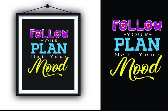 Follow Your Plan Not Your Mood