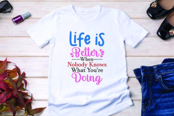 Life Is Better When Nobody Knows What You’re Doing
